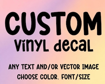 Custom Vinyl Decal: Personalized Car Window, Laptop, & Business Logo