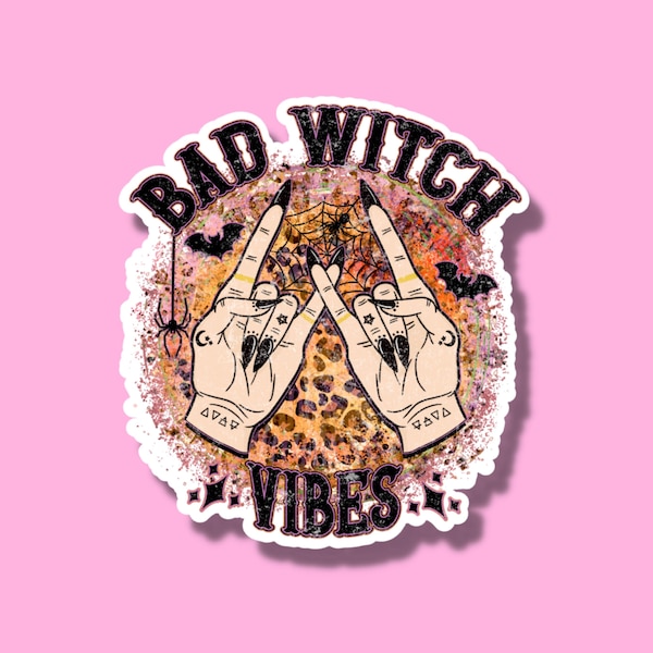 Bad witch vibes| Waterproof | Vinyl Sticker