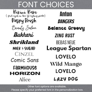 May include: A black and white font selection chart titled FONT CHOICES, displaying various typeface styles including Bikini Babe, Anton, Raspy Brush, Bangers, Beauty Salon, Balance Groovy, Bukhari, Zing Rust, Shrikland, Bebas Neue, Milk & Sugar, League Spartan, Cinzel, Lovelo, Comic Sans, Wild Mango, Farmhouse, Horizon, and Alice.