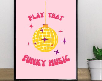 Play That Funky Music | Print | Wall Art | Retro Print | Music Quote | Song Lyrics | Digital Download