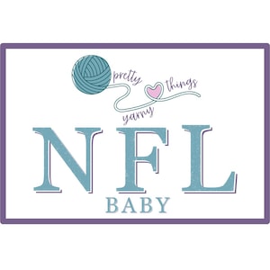 May include: A rectangular logo featuring a teal yarn ball with a trailing thread forming a heart shape, accompanied by the text pretty things yarny, the large letters NFL in a dusty blue serif font, and the word BABY in a smaller blue font.