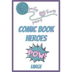 Puede incluir: Un gráfico rectangular blanco con un borde morado presenta el texto "Comic Book Heroes" en turquesa y rosa. Una bola de hilo turquesa y un corazón rosa están en la parte superior. La palabra "Pow!" está en una burbuja de diálogo, y la palabra "Large" está en la parte inferior.