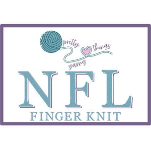 May include: A rectangular logo featuring a teal yarn ball with a trailing strand forming a heart shape. The text reads pretty yarny things, NFL, and FINGER KNIT in a serif font. The design is enclosed in a purple border on a white background.