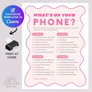 May include: A pink and white printable game card with the title "What's on your phone?"  Check off the items you have on your phone and add up the points. The person with the most points wins!  The game card lists various items that people might have on their phones and assigns points to each item.  The game card is designed to be printed at home.