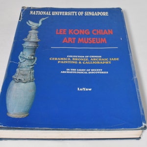 National University Of Singapore - Lee Kong Chian Art Museum – Collection Of Chinese Ceramics, Bronze, Archaic Jade, Painting & Calligraphy