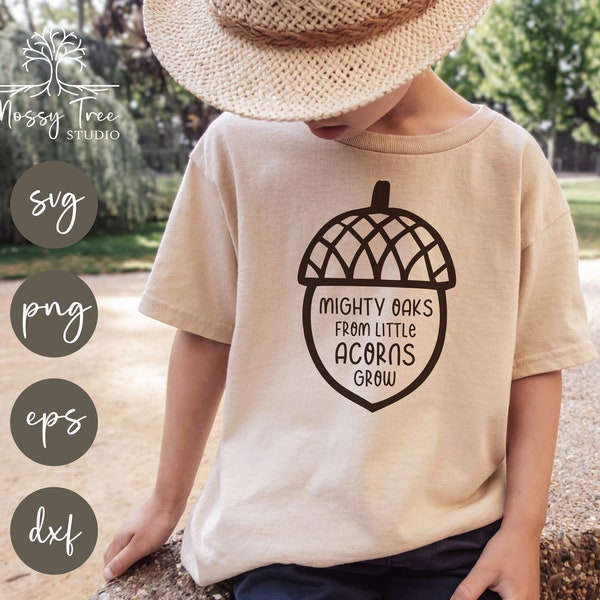 Mighty Oaks SVG | Little Acorns Grow SVG | Kids TShirt Design | Kids Svg | Svg Cut File For Cricut and Silhouette | Svg Png Eps Dxf