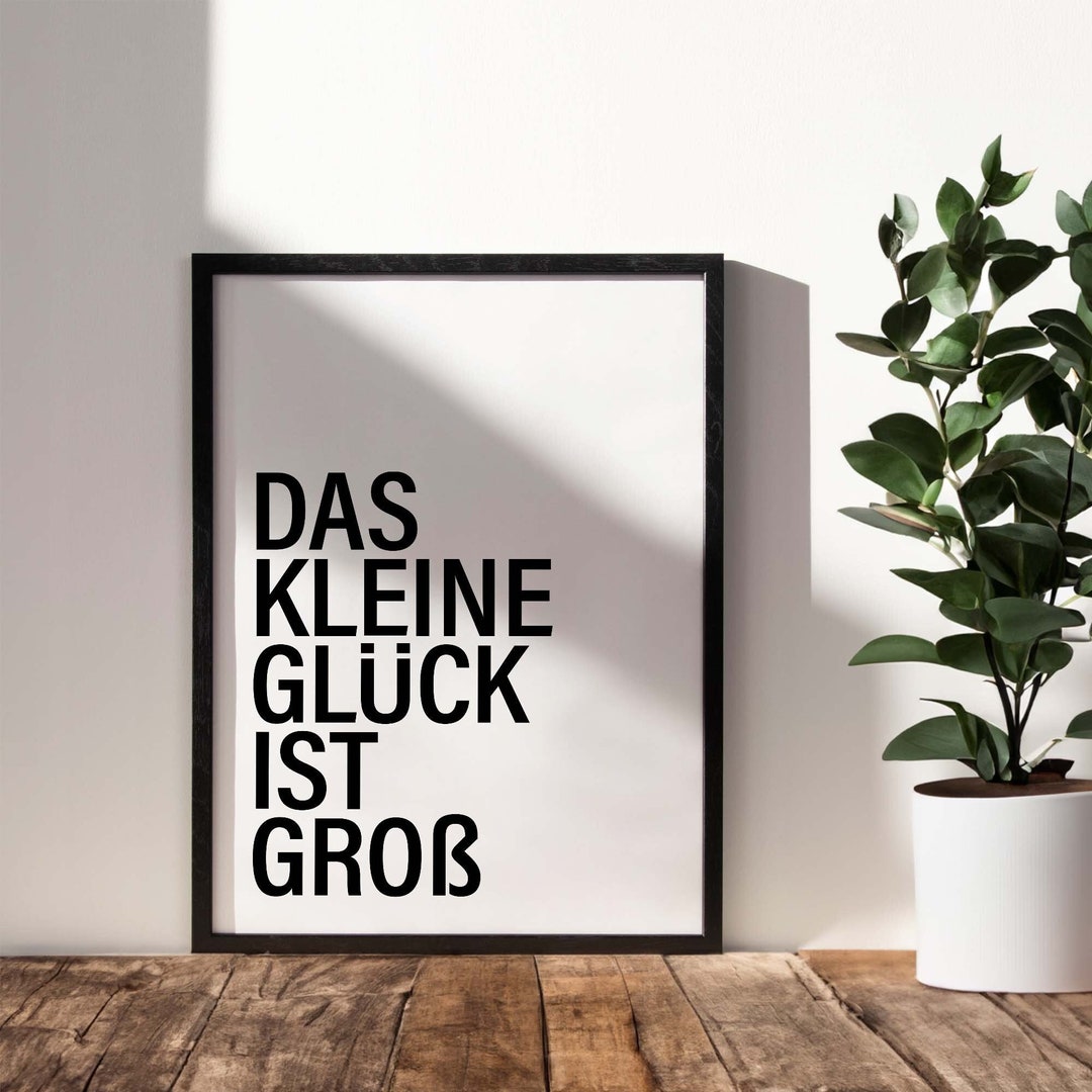 Das Kleine Glück ist groß Poster Motivation Weisheit Spruch Leben Etsy.de