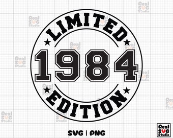 Limited Edition 1984 SVG, PNG | Birthday Svg | Est 1984 Shirt Svg | Birthday Png | 1984 Svg | 1984 Png | 40th Birthday Svg | 1984 Cut Files