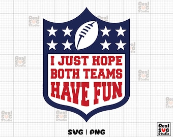 I Hope Both Teams Have Fun Svg Png (Digital Download)