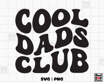 Fathers Day SVG PNG, Cool Dads Club Svg, Retro Groovy Wavy Svg, Daddy Tee Svg, Gift for Dad, Dad Png, Fathers Day Gift, For Dad, Cut File