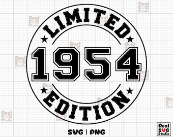 Limited Edition 1954 Birthday SVG PNG Cut Files