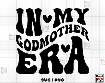 Nella mia era di madrina SVG PNG Download digitale / Era di madrina Svg / Madrina Png / Maglietta carina di madrina Svg / File di taglio Cricut e Silhouette
