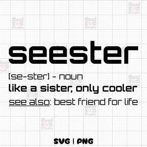 Seester SVG / Seester Como Una Hermana Sólo Enfriador Svg / Seester Png / Seester Noun Svg / Seester Definición Svg / Camisa, Sudadera Diseño Svg