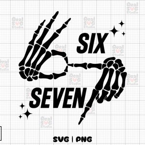 May include: Black and white graphic featuring two skeleton hands forming the numbers six and seven. The word "SIX" is above the left hand, and "SEVEN" is below the right hand. Sparkle graphics are included.
