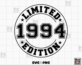 Limited Edition 1994 SVG PNG: 30th Birthday Cut Files (Digital Download)