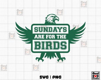 Sundays Are For The Birds SVG PNG: Eagles Shirt Design (Digital Download)