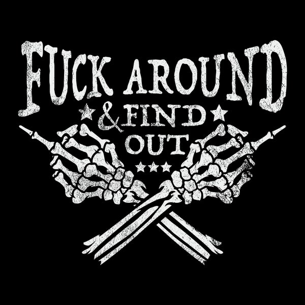 Fuck Around And Find Out svg for Cricut cut files,Fuck around shirt, F Around Png, Middle Finger Pocket, Sublimation Design,Digital Download