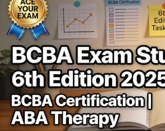 BCBA Exam Study Guide | 6th Edition 2025-2026 | BCBA Certification | ABA Therapy Guide