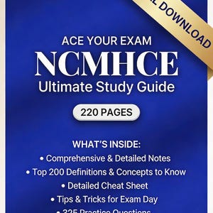 May include: A digital download study guide for the NCMHCE exam. The cover is blue with white text that reads "ACE YOUR EXAM NCMHCE Ultimate Study Guide." Includes 220 pages of content, including notes, definitions, and practice questions. The guide is the 2025-2026 latest updated version.