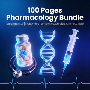 100 Pages Pharmacology Notes Bundle for Nurses | Digital PDF | Antibiotics, Cardiac, Dosage Calc, NCLEX Prep