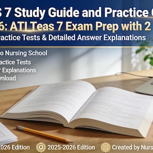 May include: An open study guide and practice questions book for the ATI TEAS 7 exam, with a laptop, calculator, and stethoscope. The text reads "ATI TEAS 7 Study Guide and Practice Questions 2025-2026".