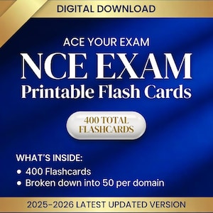 May include: Digital download graphic with text: "ACE YOUR EXAM NCE EXAM Printable Flash Cards." Includes 400 flashcards, broken down into 50 per domain. The 2025-2026 latest updated version is featured.