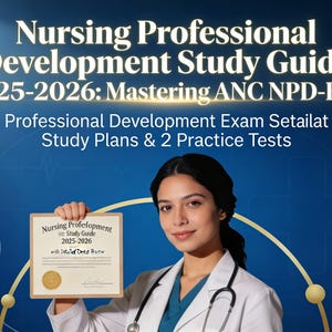 May include: A woman in a white coat holds a certificate with the text "Nursing Professional Development Study Guide 2025-2026". The background is blue with medical-themed graphics and text: "Mastering ANC NPD-BC".