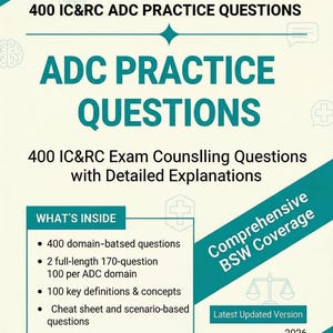 以下が含まれることがあります： 「ADC Practice Questions」と「400 IC&RC ADC PRACTICE QUESTIONS」のテキストが入ったデジタルダウンロードグラフィック。試験問題、説明、主要な概念に関する詳細が含まれています。包括的なBSWカバレッジを備え、2026年の最新版です。