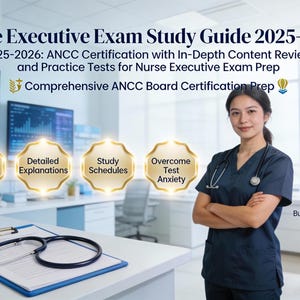Nurse Executive Exam Study Guide 2025-2026: ANCC Certification Prep with Practice Tests & Cute Study Tips