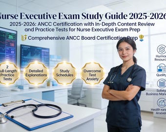 Nurse Executive Exam Study Guide 2025-2026: ANCC Certification Prep with Practice Tests & Cute Study Tips