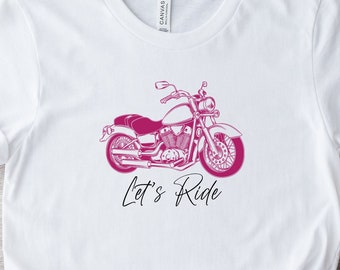 Let's Ride T-Shirt, Biker Chick Shirt, Biker Gift, Ride or Die Shirt, Motorcycle Tshirt, Motorcycle Gift, Gift for Her, Gift for Mom