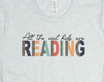All The Cool Kids Are Reading T-Shirt, Book Lover TShirt, Reading Shirt, Librarian, Shirt, Bookish Tee, Nerd Shirt, Bookworm Tee