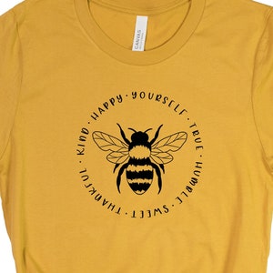 Bee Good Things Unisex T-Shirt, Positive Shirt, Be Kind, Happy Bee Shirt, Cute Bee Tshirt, Confident, Be Yourself, Happy, Unisex T-shirt