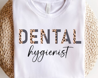 Dental Hygienist T-Shirt, Dental Graduation Gift, Dental Office Shirts, Cute Leopard Shirt, Dental Student Gift, Dental Hygienist Shirt