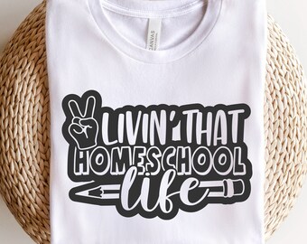Livin' That Homeschool Life Unisex T-Shirt, Homeschool Mom Shirt, Homeschool Dad Tshirt, Mom Life Shirt, Online Learning, Home School