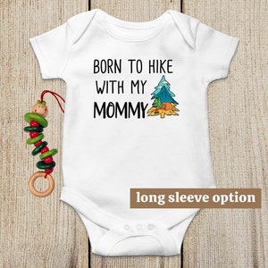 Hiking Baby Bodysuit, Born To Hike With My Mommy, Future Hiker, Cute Baby Clothes, Camping Baby Outfit, Crawl Walk Hike, Baby Announcement