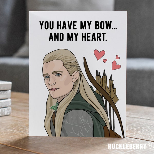 Legolas Love Card, You Have My Bow, Lord of the Rings Anniversary Card, Funny Valentine Card