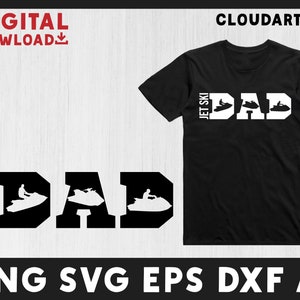 Jet Ski Svg, Jet Ski Dad, Water Sports Svg, Cricut Files, Png Svg Dxf Files