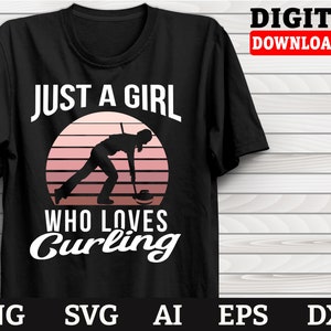 Curling Svg, Just A Girl Who Loves Curling-Cool Curling Graphic Themes, Curling Mom Svg, For Cricut Files Dxf Eps Ai Png Svg Files