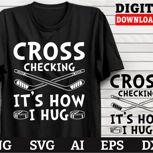 Cross Checking is How I Hug Svg Etsy