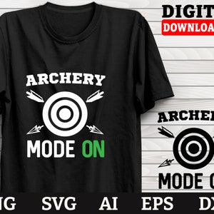 Archer Svg, Archery Mode On-Cool Archer Design Png Dxf Svg Files-Archery Mom Svg, Archery ClipArt