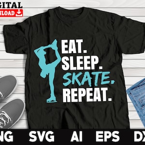Figure Skating Svg, Eat Sleep SKate Repeat-For The Figure Skater Lover, Dxf Png Ai Eps Svg Files