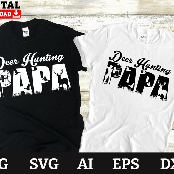 Deer Hunting Svg, Deer Hunter Papa, Hunting Gifts For Men, Hunting Clipart, Dxf Png Ai Eps Svg Files