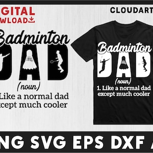 Badminton Svg, Badminton Dad Definition-Cool Badminton Graphic Theme, Badminton  Clipart, For Cricut Files Dxf Eps Ai Png Svg Files