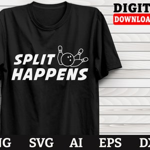 Split Happens, Bowling Svg, Bowling Ball Svg, Bowling Mom Svg, Cricut File,