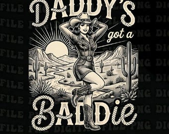 Daddy's Got A Baddie Png Funny Vintage Cowgirl for Women PNG:Western Sass Png for Women retro rodeo aesthetic (Digital Download)