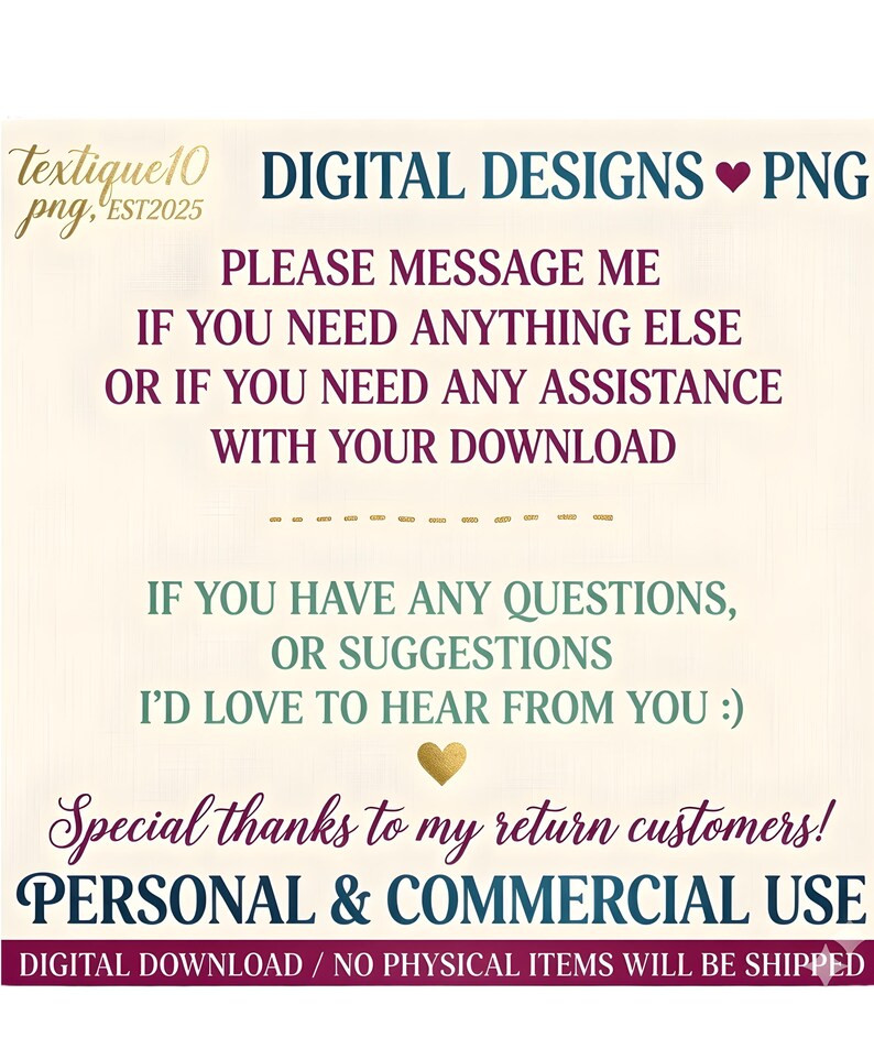May include: Cream-colored digital design graphic with text in various colors. Text includes "DIGITAL DESIGNS PNG", "PLEASE MESSAGE ME", and "PERSONAL & COMMERCIAL USE". A gold heart graphic is also present.