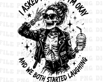 I Asked Myself If I'm Ok and We Both Started Laughing Skeleton png, Snarky Sarcastic Funny Mental Health png, Vintage Distressed Graphic png