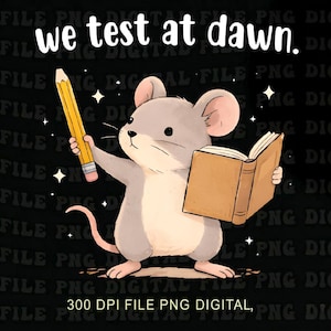Może przedstawiać: Ilustracja szarej myszy trzymającej żółty ołówek i brązową książkę z napisem "we test at dawn." i "300 DPI FILE PNG DIGITAL," na czarnym tle.