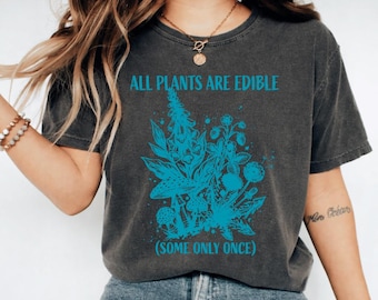 Quirky All Plants Are Edible Some Only Once PNG: Funny Plant Quote Humorous Illustration PNG (Digital Download)